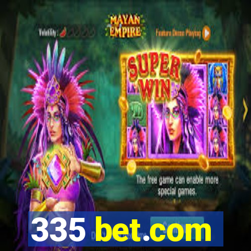 335 bet.com